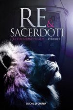 Re e Sacerdoti - Vol. II: La vocazione pi? alta