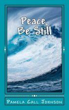 Peace, Be Still