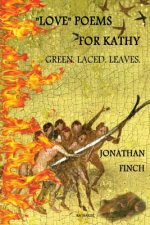 Love Poems for Kathy: Green. Laced. Leaves.