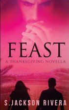 Feast: A Thanksgiving Novella