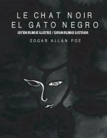Le Chat Noir/El Gato Negro (Édition Bilingue/Edición Bilingüe): ((Édition Français-Espagnol/Edición Francés-Espa?ol