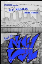 Speak No Evil: Actions Speak Louder Than Words!!!