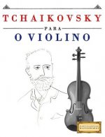 Tchaikovsky Para O Violino: 10 Pe