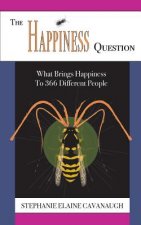 The Happiness Question: What Brings Happiness to 366 Different People