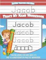 Letter Tracing for Kids Jacob Trace my Name Workbook: Tracing Books for Kids ages 3 - 5 Pre-K & Kindergarten Practice Workbook