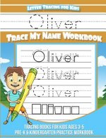 Letter Tracing for Kids Oliver Trace my Name Workbook: Tracing Books for Kids ages 3 - 5 Pre-K & Kindergarten Practice Workbook