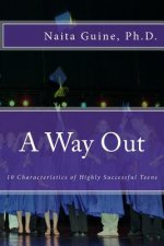 A Way Out: 10 Characteristics of Highly Successful Teens