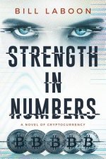 Strength in Numbers: A Novel of Cryptocurrency