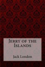 Jerry of the Islands Jack London