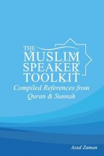 The Muslim Speaker Toolkit: Compiled References from Quran & Sunnah