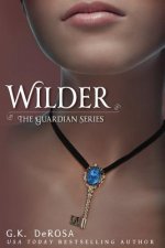 Wilder: The Guardian Series the Complete Set