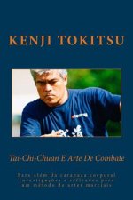 Tai-Chi-Chuan E Art De Combate: Para alem da carapaca corporal