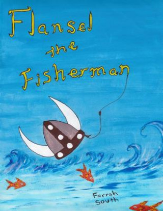 Flansel the Fisherman