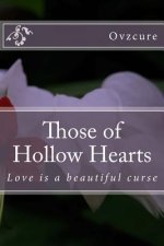 Those of Hollow Hearts: Love is a beautiful curse