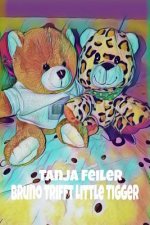 Bruno Trifft Little Tigger: Kinderbuch