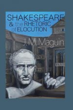 Shakespeare and the Rhetoric of Elocution: Thirteen Plays