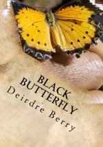 Black Butterfly: The amazing transformation that takes place in all of us