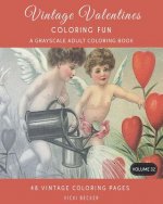 Vintage Valentines Coloring Fun: A Grayscale Adult Coloring Book