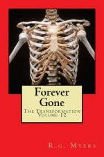 Forever Gone: The Transformation