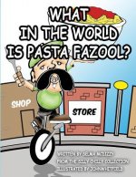 What in the World is Pasta Fazool?