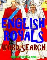 English Royals Word Search: 133 King Size Print Entertaining Themed Puzzles