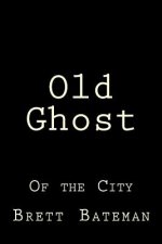 Old Ghost: Of the City