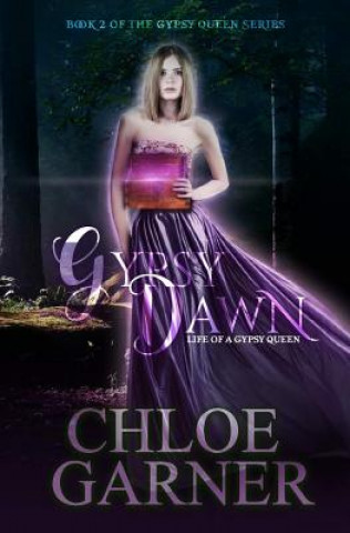 Gypsy Dawn: Life of a Gypsy Queen (Chloe Garner)()