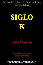Siglo K: Primer Libro: Dentro de la Burbuja