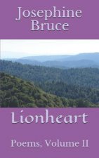 Lionheart: Poems, Volume II