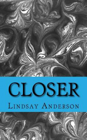 Closer