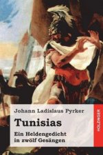 Tunisias: Ein Heldengedicht in zwölf Gesängen