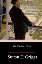 The Hindered Hand; or, The Reign of the Repressionist
