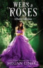 Webs & Roses: A Poetry Collection