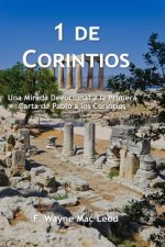 1 De Corintios: Una Mirada Devocional a la Primera Carta de Pablo a los Corintios