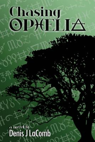 Chasing Ophelia