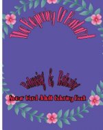 The Beginning Of Bastard: Releasing & Relaxing: Swear Word Adult Coloring Book