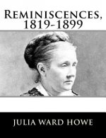 Reminiscences, 1819-1899