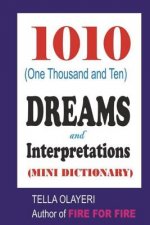 1010 (One Thousand and Ten) DREAMS and Interpretations