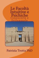 Le Facolt? Intuitive e Psichiche: Conoscerle e Svilupparle