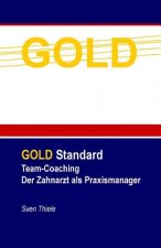 Team-Coaching: Der Zahnarzt als Praxismanager