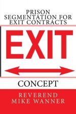 Prison Segmentation For Exit Contracts: Concept