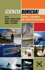 ?Ciencia Boricua!: Ensayos y anécdotas del científico puertorro