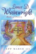 Lance D. Wainwright: Book of Poetry