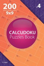 Calcudoku - 200 Easy to Master Puzzles 9x9 (Volume 4)