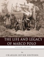 Legendary Explorers: The Life and Legacy of Marco Polo