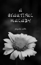 Beautiful Malady
