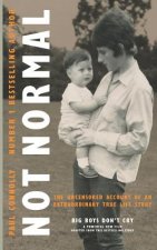 Not Normal: The uncensored account of an extraordinary true life story