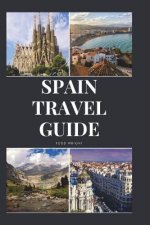 Spain Travel Guide: Activities, Food, Drinks, Barcelona, Madrid, Valencia, Seville, Zaragoza, Malaga, Murcia, Palma de Mallorca, Las Palma