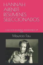 Hannah Arendt: Resúmenes Seleccionados: Colección Resúmenes Universitarios N° 224