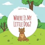 Where Is My Little Dog?